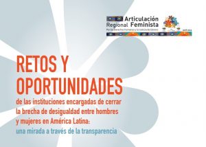 Lee más sobre el artículo Organizaciones feministas presentan investigación sobre instituciones de igualdad, transparencia y políticas de género en América Latina
