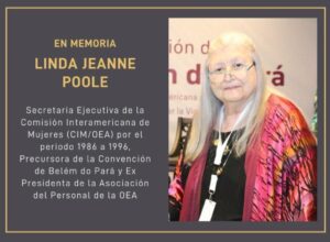 Lee más sobre el artículo Fallece la ideóloga Linda Jeanne Poole, impulsora de la Convención de Belém do Pará